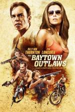 Watch The Baytown Outlaws Vidbull