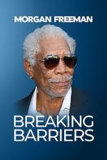 Watch Morgan Freeman: Breaking Barriers Vidbull