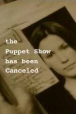 Watch The Puppet Show Has Been Canceled Vidbull