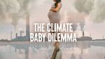 Watch The Climate Baby Dilemma Vidbull