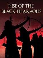 Watch The Rise of the Black Pharaohs Vidbull