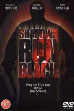 Watch Shadows Run Black Vidbull