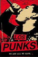 Watch Los Punks: We Are All We Have Vidbull