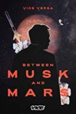 Watch Between Musk and Mars Vidbull