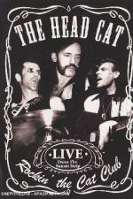 Watch Head Cat - Rockin' The Cat Club: Live From The Sunset Strip Vidbull