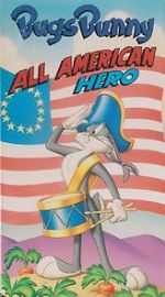 Watch Bugs Bunny: All American Hero Vidbull
