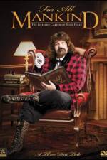 Watch WWE: For All Mankind- The Life and Career of Mick Foley Vidbull