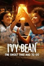 Watch Ivy + Bean: The Ghost That Had to Go Vidbull