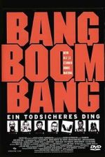 Watch Bang Boom Bang - Ein todsicheres Ding Vidbull