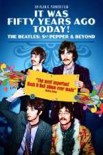 Watch It Was Fifty Years Ago Today... Sgt Pepper and Beyond Vidbull