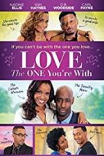 Watch Love the One You\'re With Vidbull