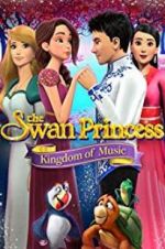 Watch The Swan Princess: Kingdom of Music Vidbull