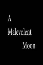 Watch A Malevolent Moon Vidbull