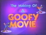 Watch The Making of \'A Goofy Movie\' (TV Short 1995) Vidbull
