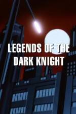 Watch Legends of the Dark Knight The History of Batman Vidbull