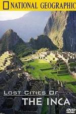 Watch The Lost Cities of the Incas Vidbull