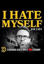 Watch Joe List: I Hate Myself Vidbull