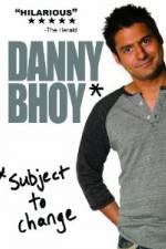 Watch Danny Bhoy: Subject to Change Vidbull