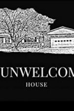 Watch The Unwelcoming House Vidbull