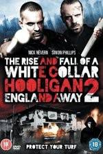 Watch White Collar Hooligan 2 England Away Vidbull