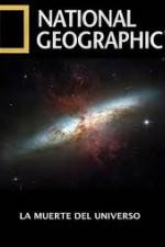 Watch National Geographic - Death Of The Universe Vidbull