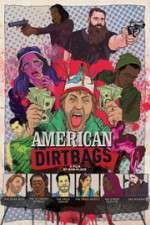 Watch American Dirtbags Vidbull