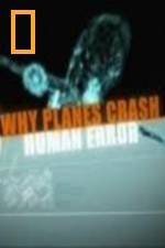Watch National Geographic Why Planes Crash Human Error Vidbull