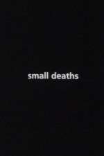 Watch Small Deaths Vidbull