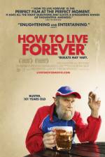 Watch How to Live Forever Vidbull