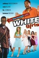Watch I'm Through with White Girls Vidbull