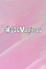 Watch 100 Vaginas Vidbull