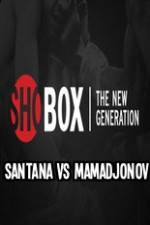 Watch ShoBox Santana vs Mamadjonov Vidbull