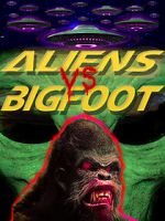 Watch Aliens vs. Bigfoot Vidbull