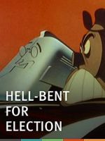 Watch Hell-Bent for Election (Short 1944) Vidbull