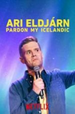 Watch Ari Eldjrn: Pardon My Icelandic Vidbull