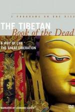 Watch The Tibetan Book of the Dead A Way of Life Vidbull