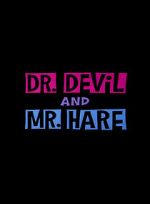 Watch Dr. Devil and Mr. Hare Vidbull