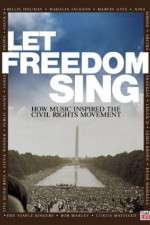 Watch Let Freedom Sing: How Music Inspired the Civil Rights Movement Vidbull