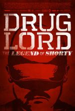 Watch Drug Lord: The Legend of Shorty Vidbull