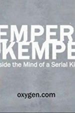 Watch Kemper on Kemper: Inside the Mind of a Serial Killer Vidbull