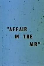 Watch Affair in the Air Vidbull