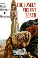 Watch The Lonely Violent Beach Vidbull
