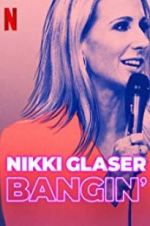 Watch Nikki Glaser: Bangin\' Vidbull