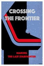 Watch Crossing the Frontier: Making \'The Last Starfighter\' Vidbull