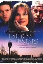 Watch Uncross the Stars Vidbull