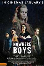 Watch Nowhere Boys: The Book of Shadows Vidbull
