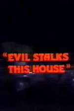 Watch Evil Stalks This House Vidbull