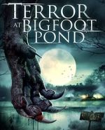 Watch Terror at Bigfoot Pond Vidbull