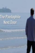 Watch The Paedophile Next Door Vidbull