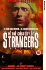Watch In the Custody of Strangers Vidbull